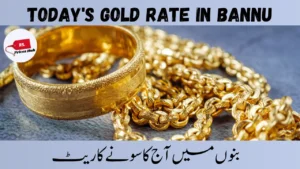 Today’s gold rate in Bannu